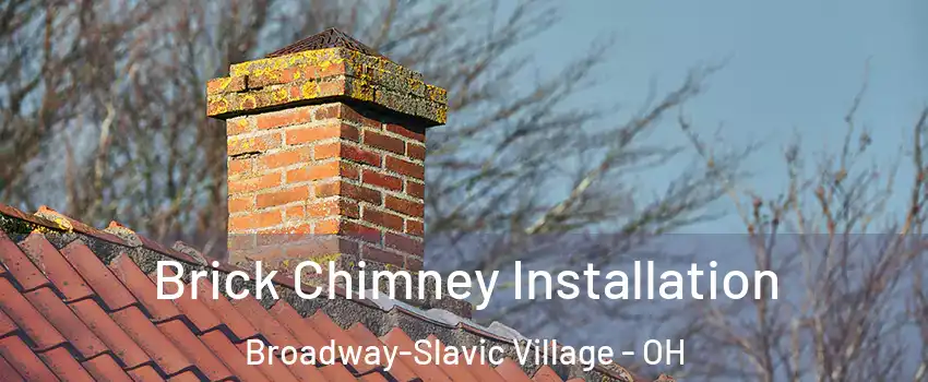 Brick Chimney Installation Broadway-Slavic Village - OH