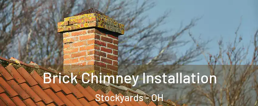 Brick Chimney Installation Stockyards - OH