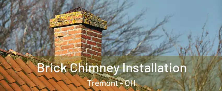 Brick Chimney Installation Tremont - OH