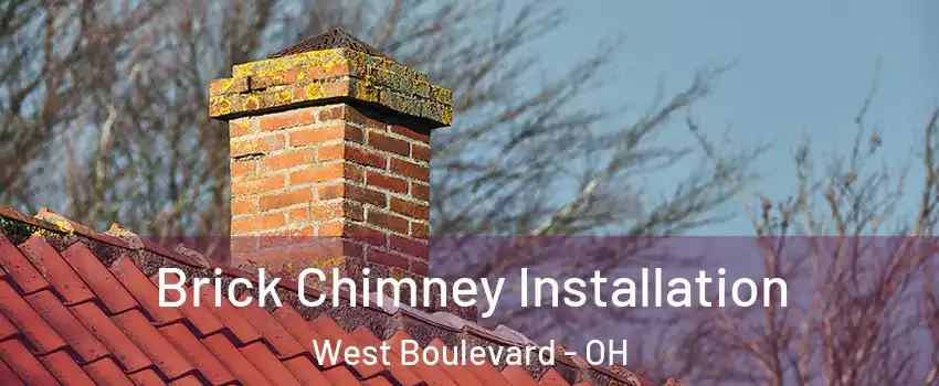 Brick Chimney Installation West Boulevard - OH