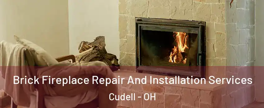 Brick Fireplace Repair And Installation Services Cudell - OH
