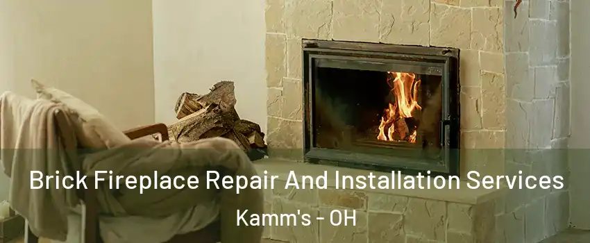 Brick Fireplace Repair And Installation Services Kamm's - OH