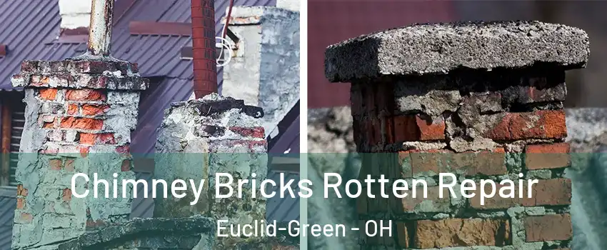 Chimney Bricks Rotten Repair Euclid-Green - OH