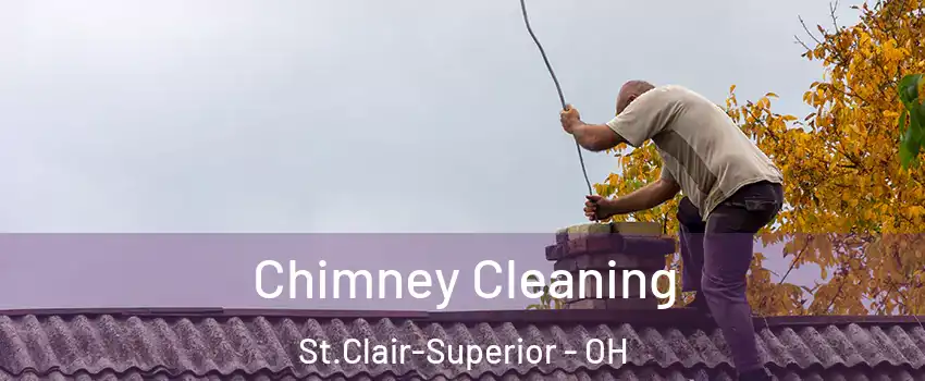 Chimney Cleaning St.Clair-Superior - OH