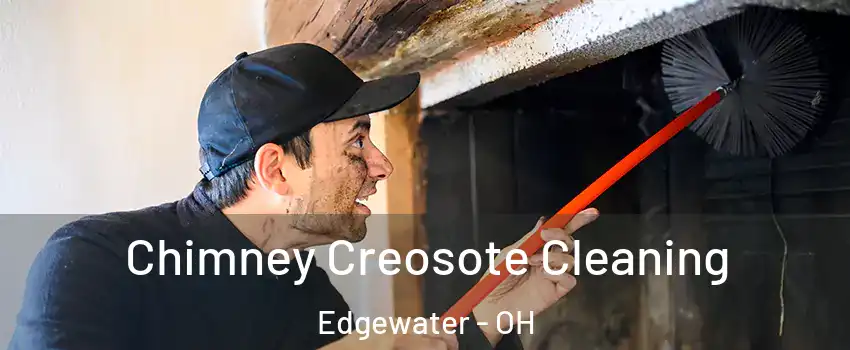 Chimney Creosote Cleaning Edgewater - OH
