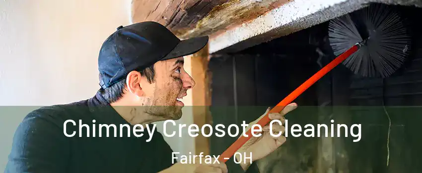 Chimney Creosote Cleaning Fairfax - OH