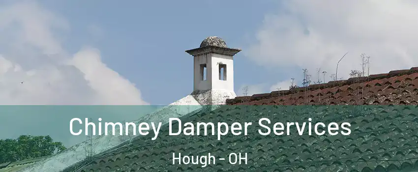 Chimney Damper Services Hough - OH