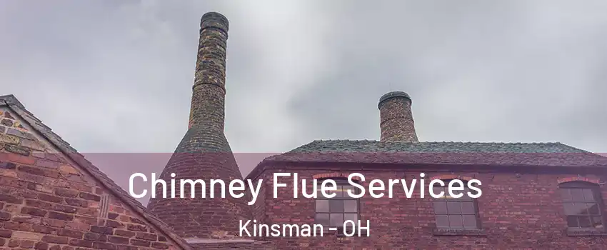 Chimney Flue Services Kinsman - OH