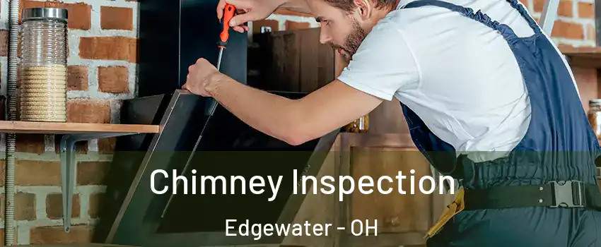 Chimney Inspection Edgewater - OH