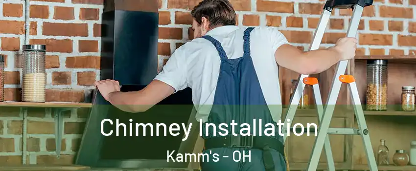 Chimney Installation Kamm's - OH