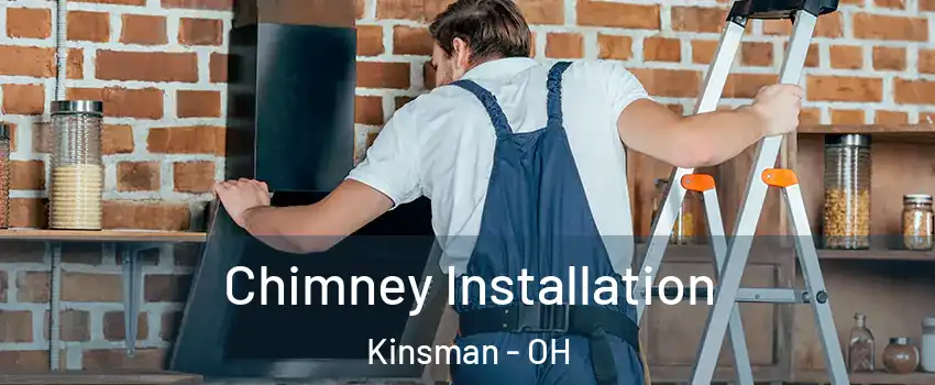 Chimney Installation Kinsman - OH
