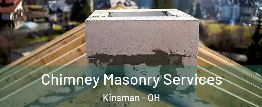 Chimney Masonry Services Kinsman - OH