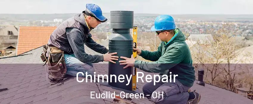 Chimney Repair Euclid-Green - OH