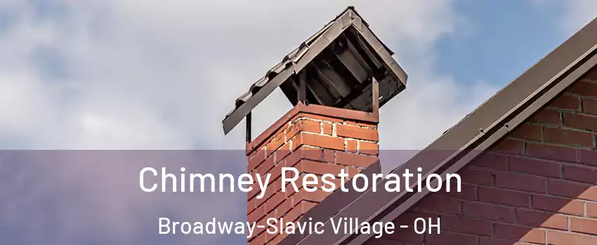 Chimney Restoration Broadway-Slavic Village - OH