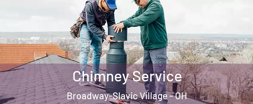 Chimney Service Broadway-Slavic Village - OH