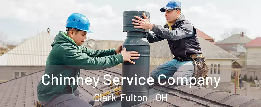 Chimney Service Company Clark-Fulton - OH