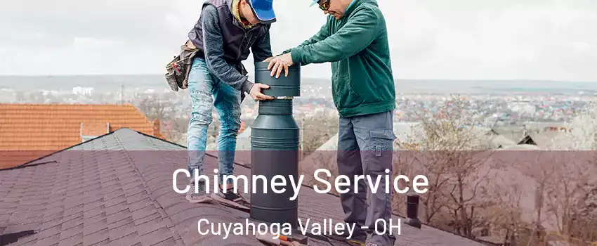 Chimney Service Cuyahoga Valley - OH