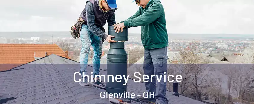 Chimney Service Glenville - OH