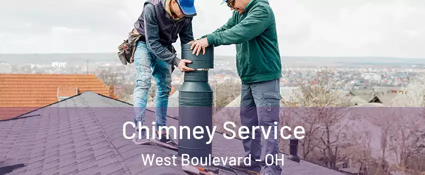 Chimney Service West Boulevard - OH