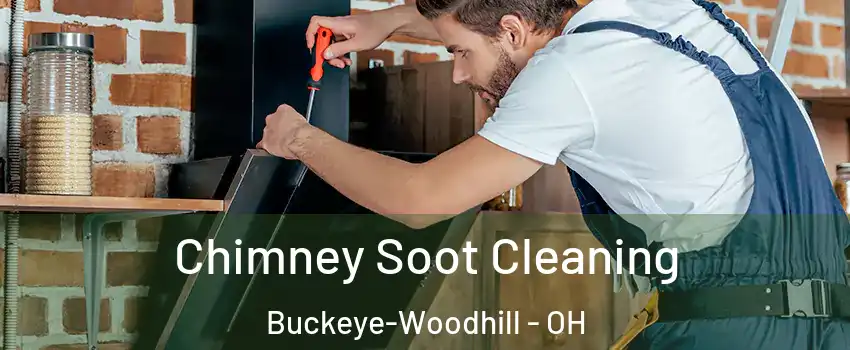 Chimney Soot Cleaning Buckeye-Woodhill - OH
