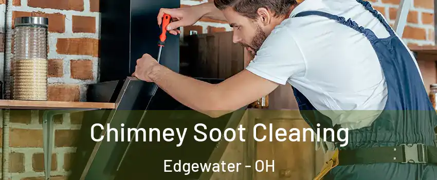 Chimney Soot Cleaning Edgewater - OH