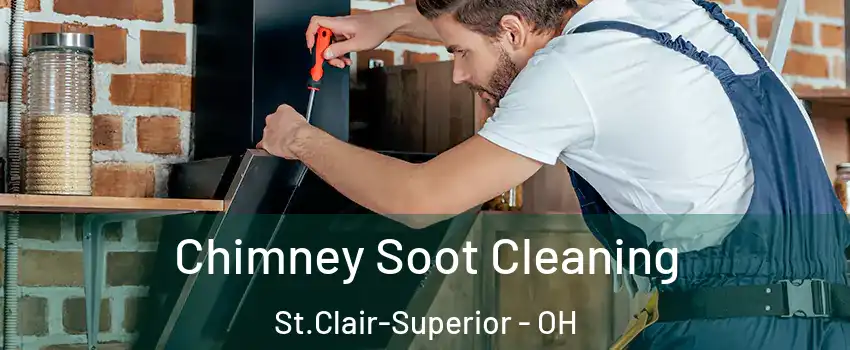 Chimney Soot Cleaning St.Clair-Superior - OH