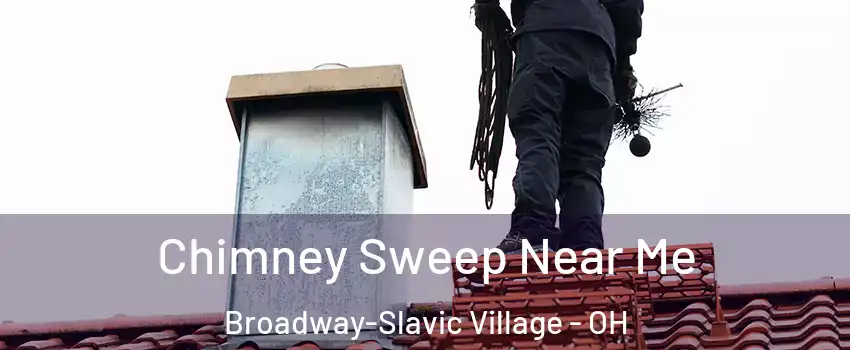 Chimney Sweep Near Me Broadway-Slavic Village - OH