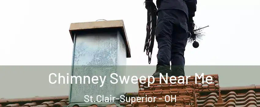 Chimney Sweep Near Me St.Clair-Superior - OH