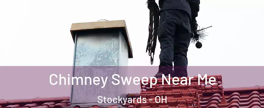 Chimney Sweep Near Me Stockyards - OH