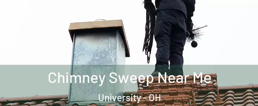 Chimney Sweep Near Me University - OH