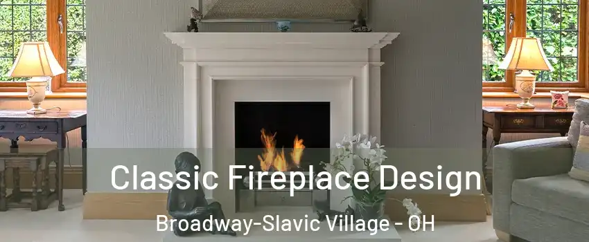 Classic Fireplace Design Broadway-Slavic Village - OH
