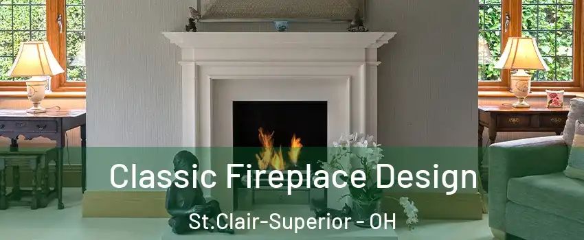 Classic Fireplace Design St.Clair-Superior - OH