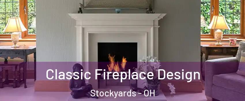Classic Fireplace Design Stockyards - OH