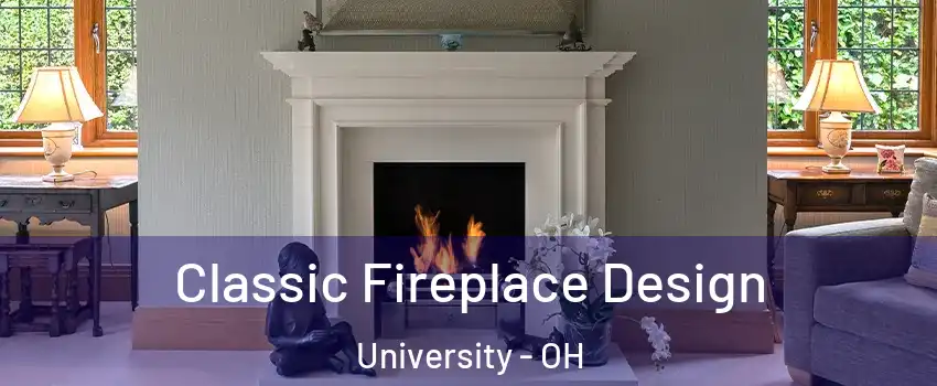 Classic Fireplace Design University - OH