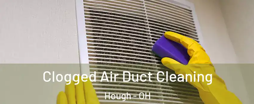 Clogged Air Duct Cleaning Hough - OH