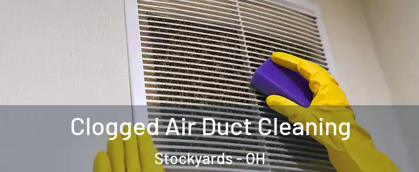 Clogged Air Duct Cleaning Stockyards - OH