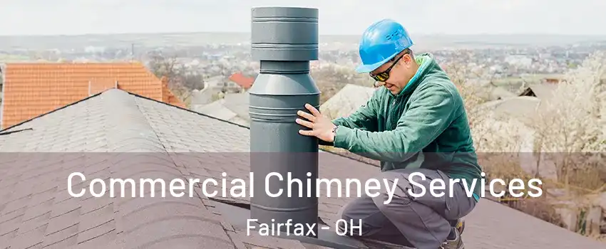 Commercial Chimney Services Fairfax - OH