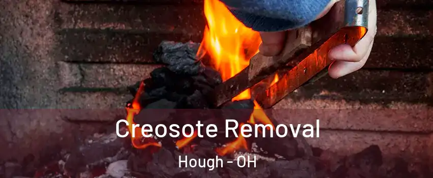 Creosote Removal Hough - OH