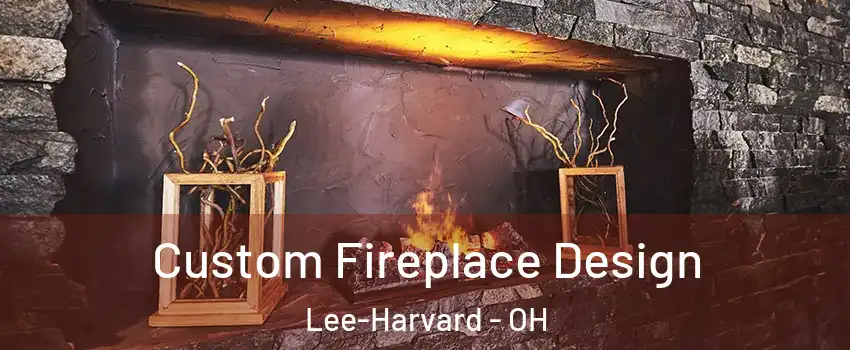 Custom Fireplace Design Lee-Harvard - OH
