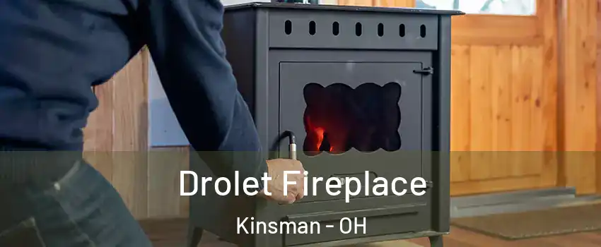 Drolet Fireplace Kinsman - OH