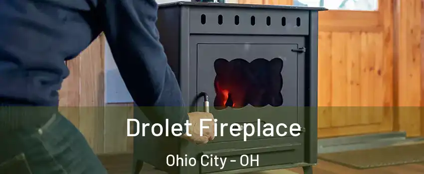Drolet Fireplace Ohio City - OH