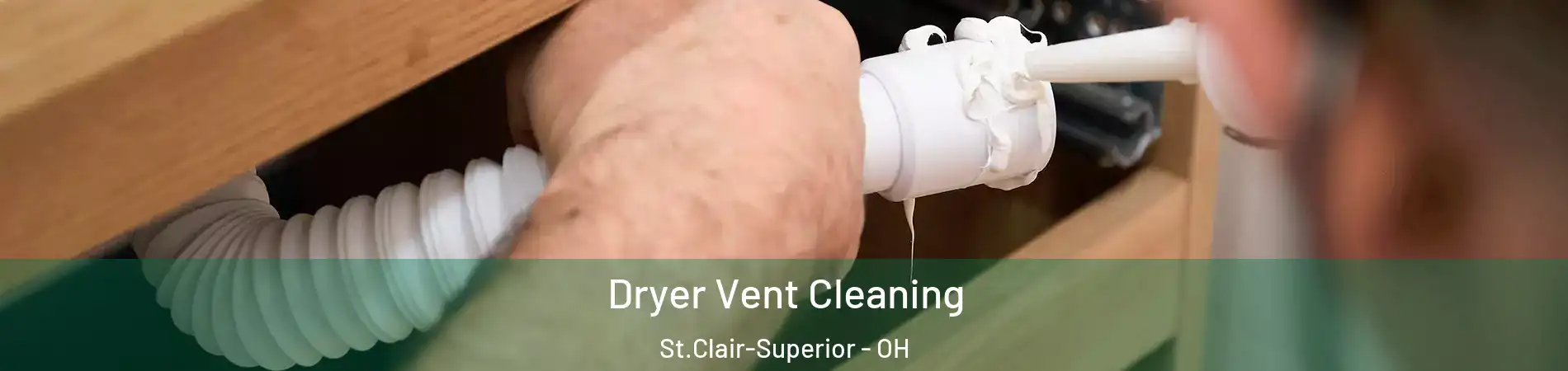 Dryer Vent Cleaning St.Clair-Superior - OH