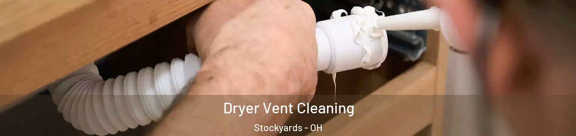 Dryer Vent Cleaning Stockyards - OH
