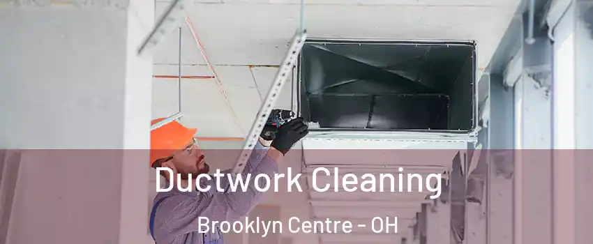 Ductwork Cleaning Brooklyn Centre - OH