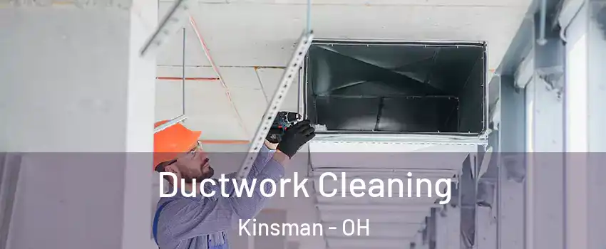 Ductwork Cleaning Kinsman - OH