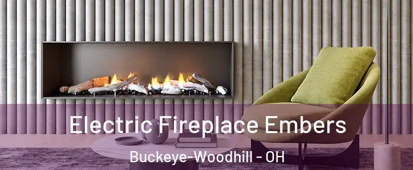 Electric Fireplace Embers Buckeye-Woodhill - OH