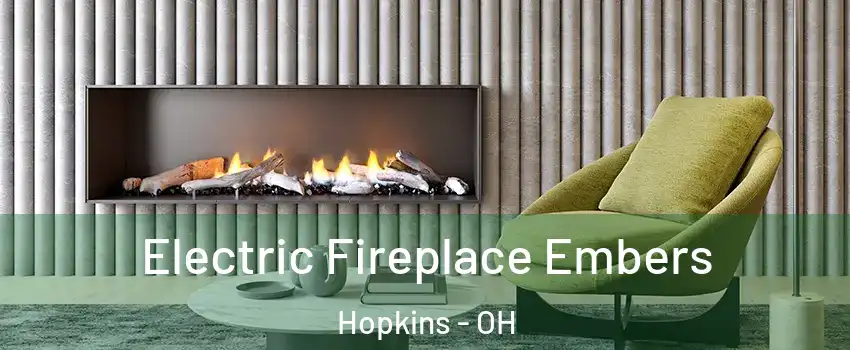 Electric Fireplace Embers Hopkins - OH