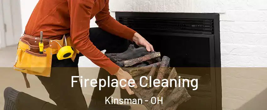 Fireplace Cleaning Kinsman - OH