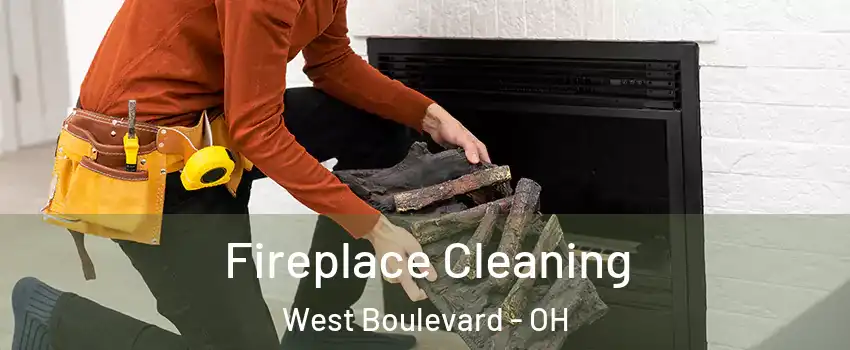 Fireplace Cleaning West Boulevard - OH