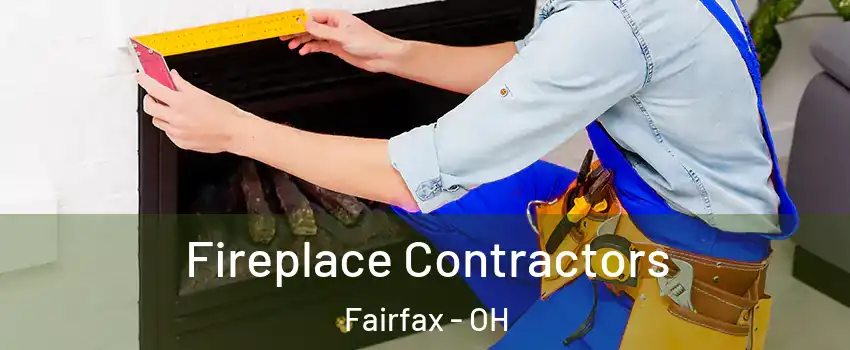 Fireplace Contractors Fairfax - OH
